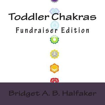 Paperback Toddler Chakras: Fundraiser Edition Book