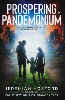 Paperback Prospering in Pandemonium: Releasing and Restoring the Double Portion Book