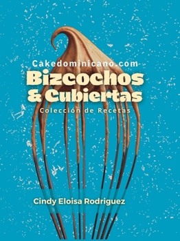 Paperback Bizcochos & Cubiertas: Colección de Recetas (Spanish Edition) [Spanish] Book