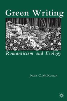 Hardcover Green Writing: Romanticism and Ecology Book