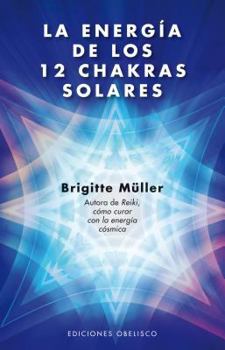 Paperback La Energia de los 12 Chakras Solares = The Energy of the 12 Chakras Solar [Spanish] Book