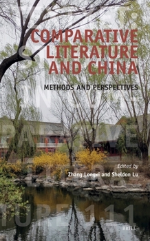 Hardcover Comparative Literature and China: Methods and Perspectives Book