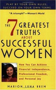 Paperback The 7 Greatest Truths about Successful Women Book