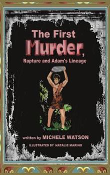 Hardcover The First MURDER Rapture and Adam's Lineage Book
