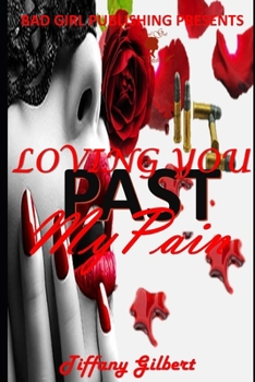 Paperback Loving You Past My Pain!: Brooklyn & Nasir Story Book