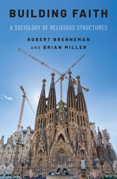 Hardcover Building Faith: A Sociology of Religious Structures Book