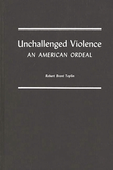 Hardcover Unchallenged Violence: An American Ordeal Book