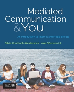 Paperback Mediated Communication & You: An Introduction to Internet & Media Effects Book