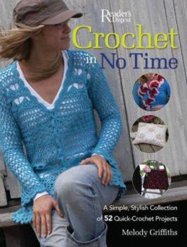 Hardcover Crochet in No Time: A Simple, Stylish Collection of 52 Quick-Crochet Projects Book
