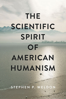 Hardcover The Scientific Spirit of American Humanism Book