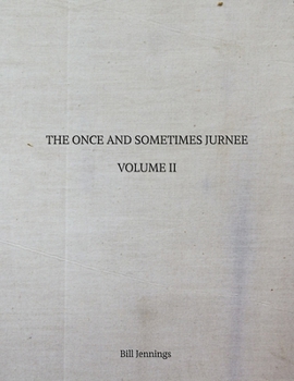 Paperback The Once and Sometimes Jurnee - Volume II Book