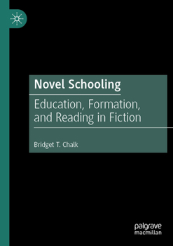 Paperback Novel Schooling: Education, Formation, and Reading in Fiction Book