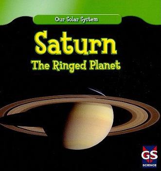 Saturn: The Ringed Planet - Book  of the Our Solar System