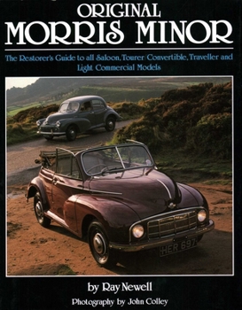 Hardcover Original Morris Minor: The Restorer's Guide to All Saloon, Tourer/Convertible, Traveller and Light Commercial Models Book