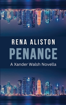 Penance: A Xander Walsh Novella