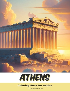 Paperback Athens Coloring Book for Adults: 40 Pages of Athens landmarks Book