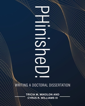 Paperback PHinisheD!: Writing a Doctoral Dissertation Book