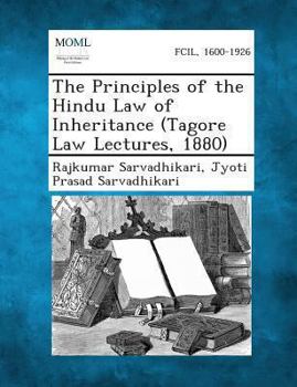 Paperback The Principles of the Hindu Law of Inheritance (Tagore Law Lectures, 1880) Book
