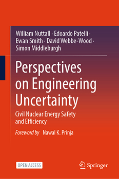 Hardcover Perspectives on Engineering Uncertainty: Civil Nuclear Energy Safety and Efficiency Book