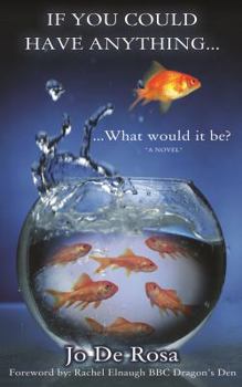 Paperback If You Could Have Anything: What Would It Be? Book