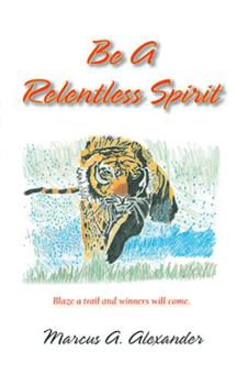 Hardcover Be a Relentless Spirit Book