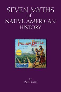 Paperback Seven Myths of Native American History Book