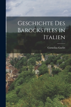 Paperback Geschichte Des Barockstiles in Italien [German] Book