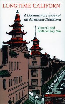 Paperback Longtime Californa: A Documentary Study of an American Chinatown Book