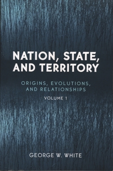Paperback Nation, State, and Territory: Origins, Evolutions, and Relationships Book