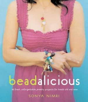 Paperback Beadalicious: 25 Fresh, Unforgettable jewelry projects Book