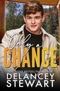 Only a Chance: A forbidden love, mistaken identity romance (Kasper Ridge)