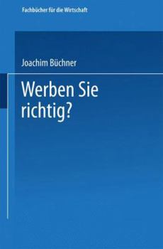 Paperback Werben Sie Richtig?: Ratschläge Für Die PRAXIS [German] Book