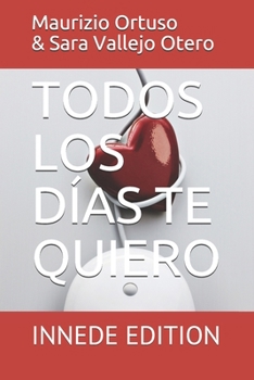 Paperback Todos Los Días Te Quiero: Innede Edition [Spanish] Book