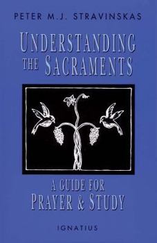 Paperback Understanding the Sacraments Book