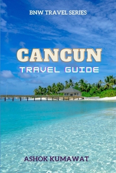 Cancun Travel Guide (BnW Travel Series)