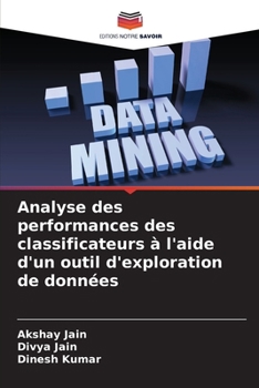 Paperback Analyse des performances des classificateurs à l'aide d'un outil d'exploration de données [French] Book