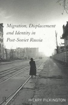 Paperback Migration, Displacement and Identity in Post-Soviet Russia Book