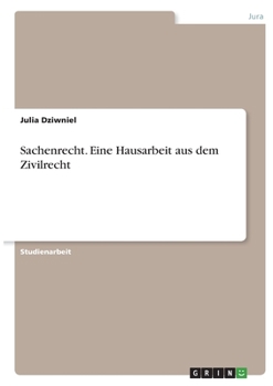 Paperback Sachenrecht. Eine Hausarbeit aus dem Zivilrecht [German] Book