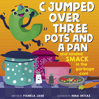 Paperback C Jumped Over Three Pots and a Pan and Landed Smack in the Garbage Can Book