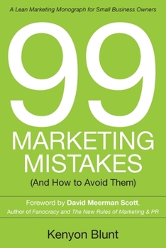 Paperback 99 Marketing Mistakes: (And How to Avoid Them) Book