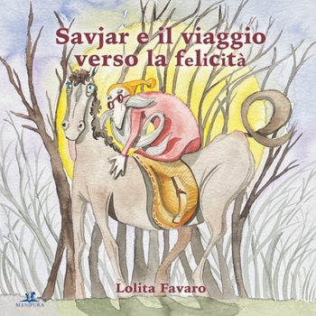 Paperback Savjar e il viaggio verso la felicità [Italian] Book