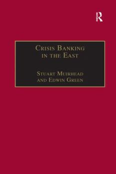 Paperback Crisis Banking in the East: The History of the Chartered Mercantile Bank of London, India and China, 1853-93 Book