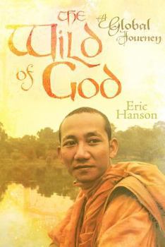 Paperback The Wild of God: A Global Journey Book