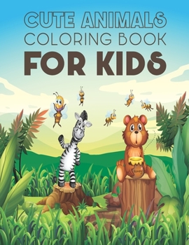 Cute Animal Coloring Book for Kids: Coloring Book For Preschool Children Ages 3-5 with Over 65 Unique Cute Animals Coloring Pages - Big Animal Illustrations To Color For Boys & Girls