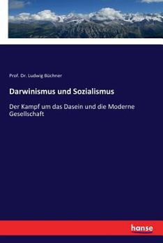 Paperback Darwinismus und Sozialismus: Der Kampf um das Dasein und die Moderne Gesellschaft [German] Book