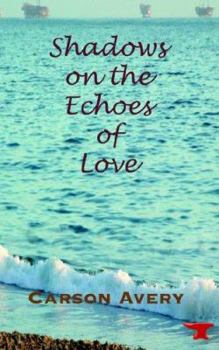 Paperback Shadows on the Echoes of Love Book