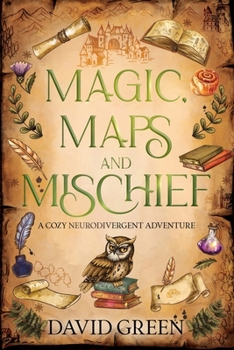 Paperback Magic, Maps, and Mischief: A Cozy Neurodivergent Adventure Book