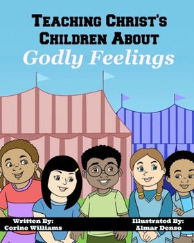 Paperback Teaching Christ's Children About Godly Feelings Book