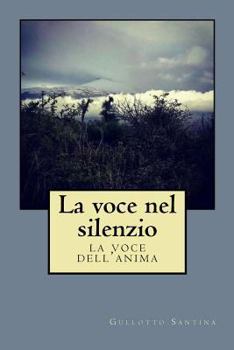 Paperback La voce nel silenzio: la voce dell'anima [Italian] Book