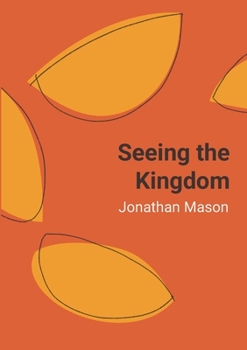 Paperback Seeing the Kingdom - softcover POD Book